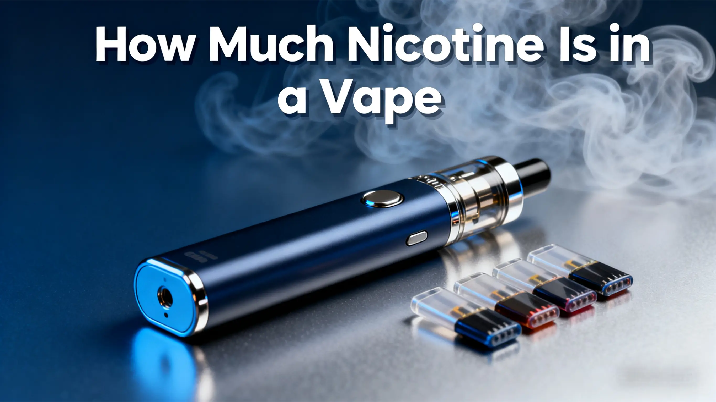 How Much Nicotine Is in a Vape ?