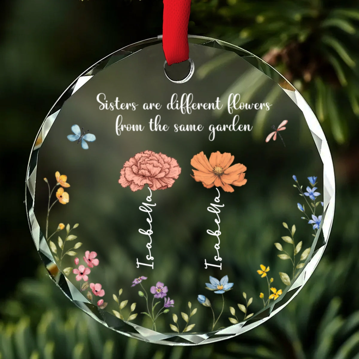 Sisters Are Different Flowers From The Same Garden - Personalized Custom Glass Ornament