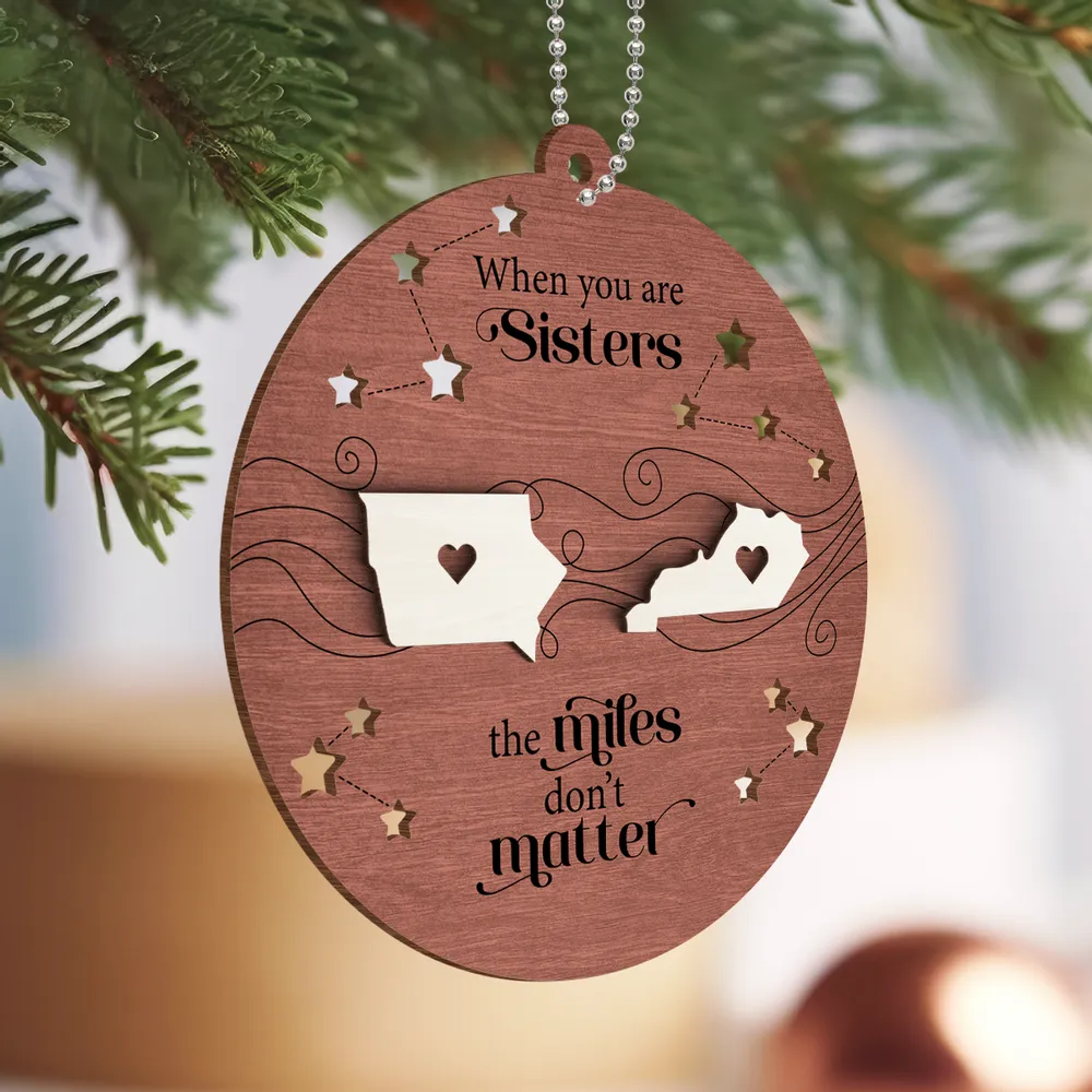 Long Distance Family Friends Siblings Sisters Besties Personalized 2-Layered Wooden Ornament, Togetherness Christmas Gift