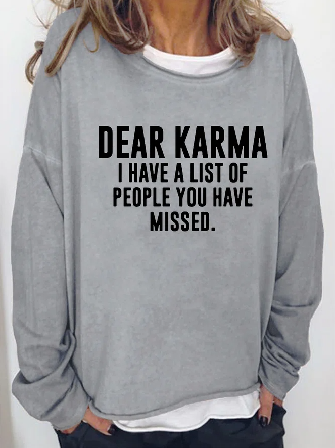 Dear Karma I Have A List Of People You Have Missed Printed Women's T-shirt