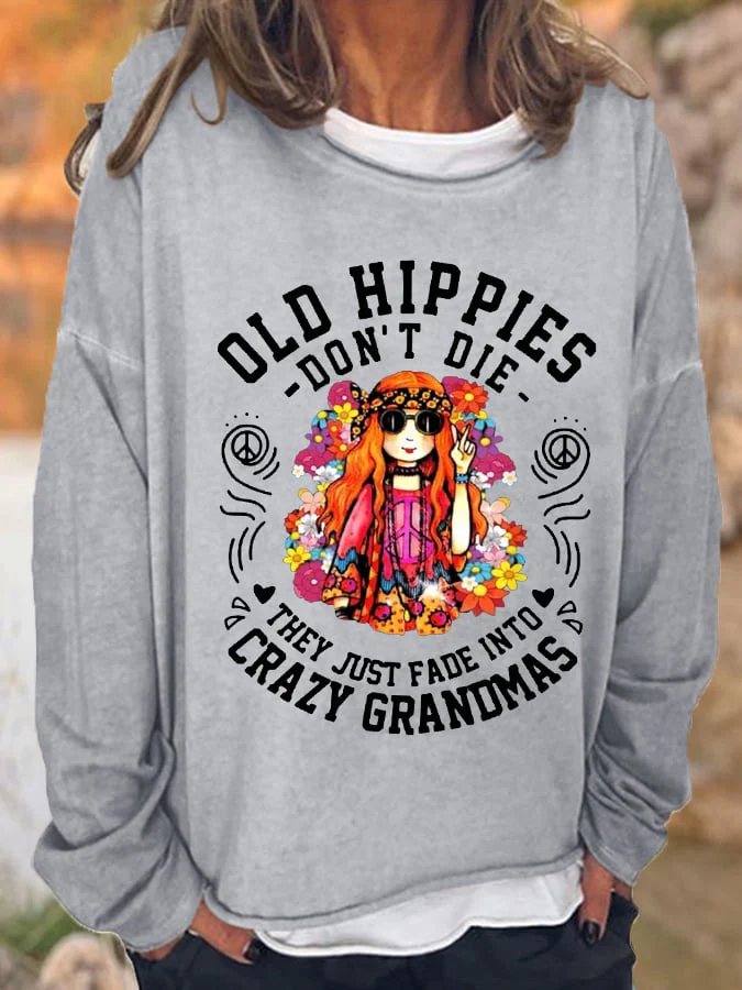 Women's Old Hippies Don’t Die, They Just Fade Into Crazy Grandmas Casual Long Shirts