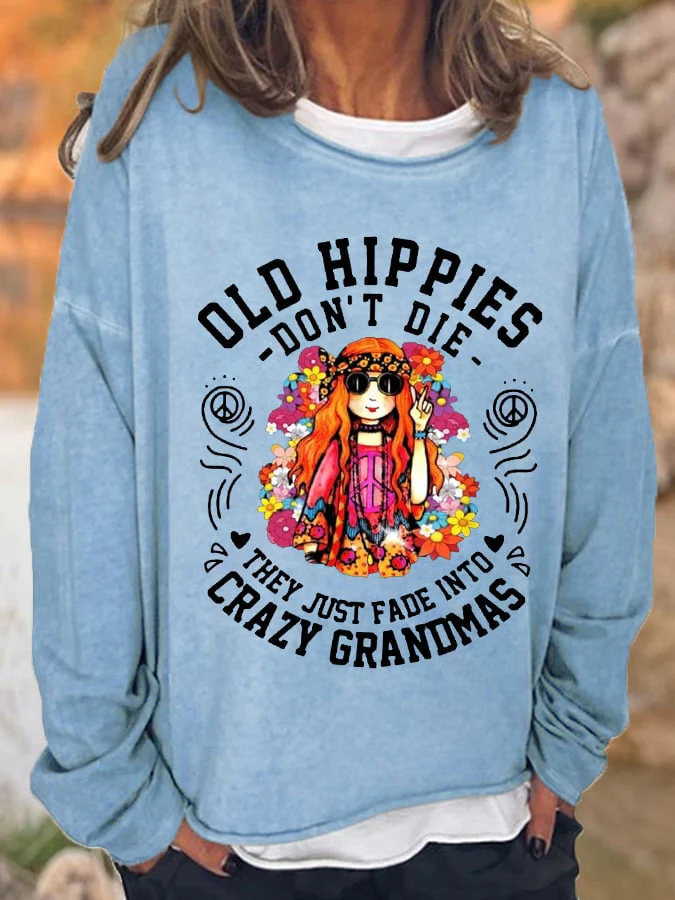Women's Old Hippies Don’t Die, They Just Fade Into Crazy Grandmas Casual Long Shirts