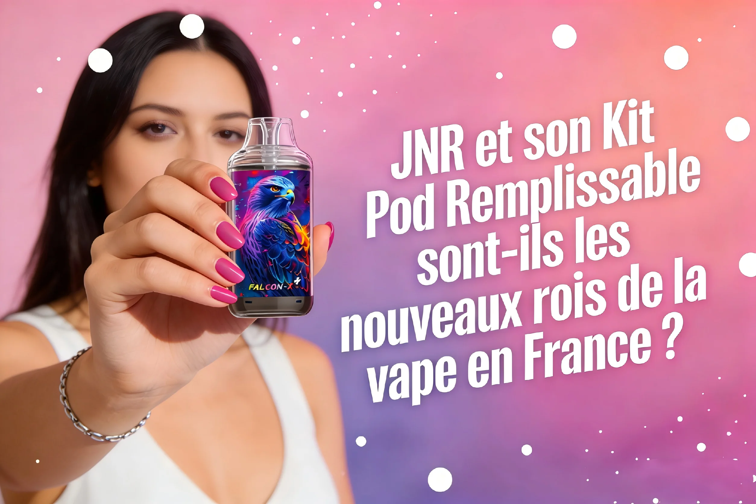 JNR et son Kit Pod Remplissable sont-ils les nouveaux rois de la vape en France ?
