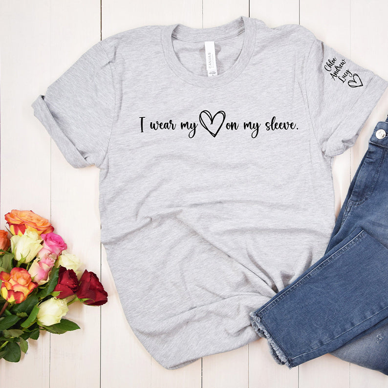 I Wear My Heart on My Sleeve-Custom Sweatshirt, T-shirt and Hoodie
